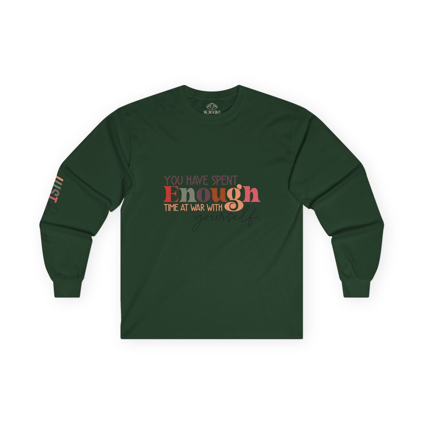 MOKSHA:11 "Enough" Unisex Ultra Cotton Long Sleeve Tee