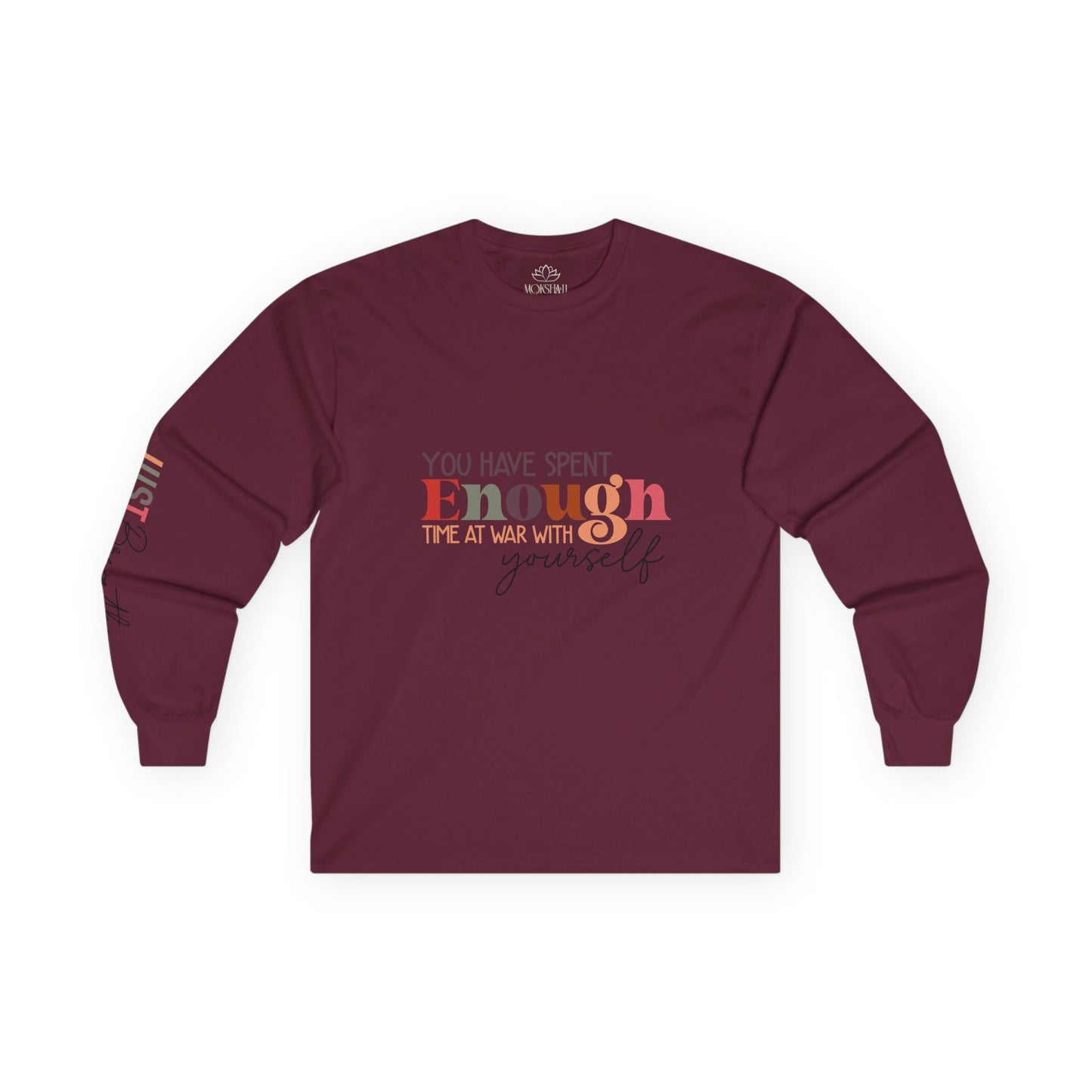 MOKSHA:11 "Enough" Unisex Ultra Cotton Long Sleeve Tee