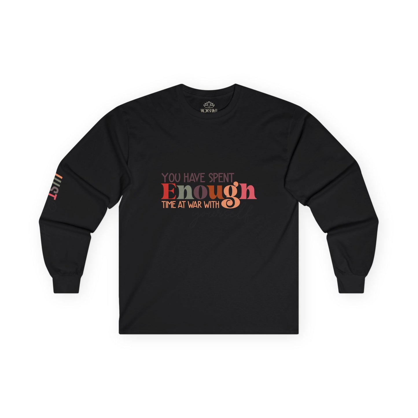 MOKSHA:11 "Enough" Unisex Ultra Cotton Long Sleeve Tee