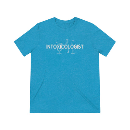 Unisex Triblend Tee- Intoxicologist - Inspired Collective Store