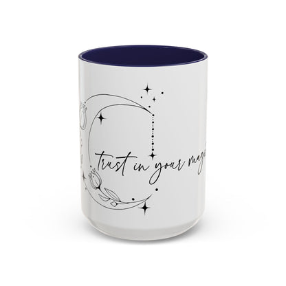 Trust in Your Magic Coffee Mug (15oz)