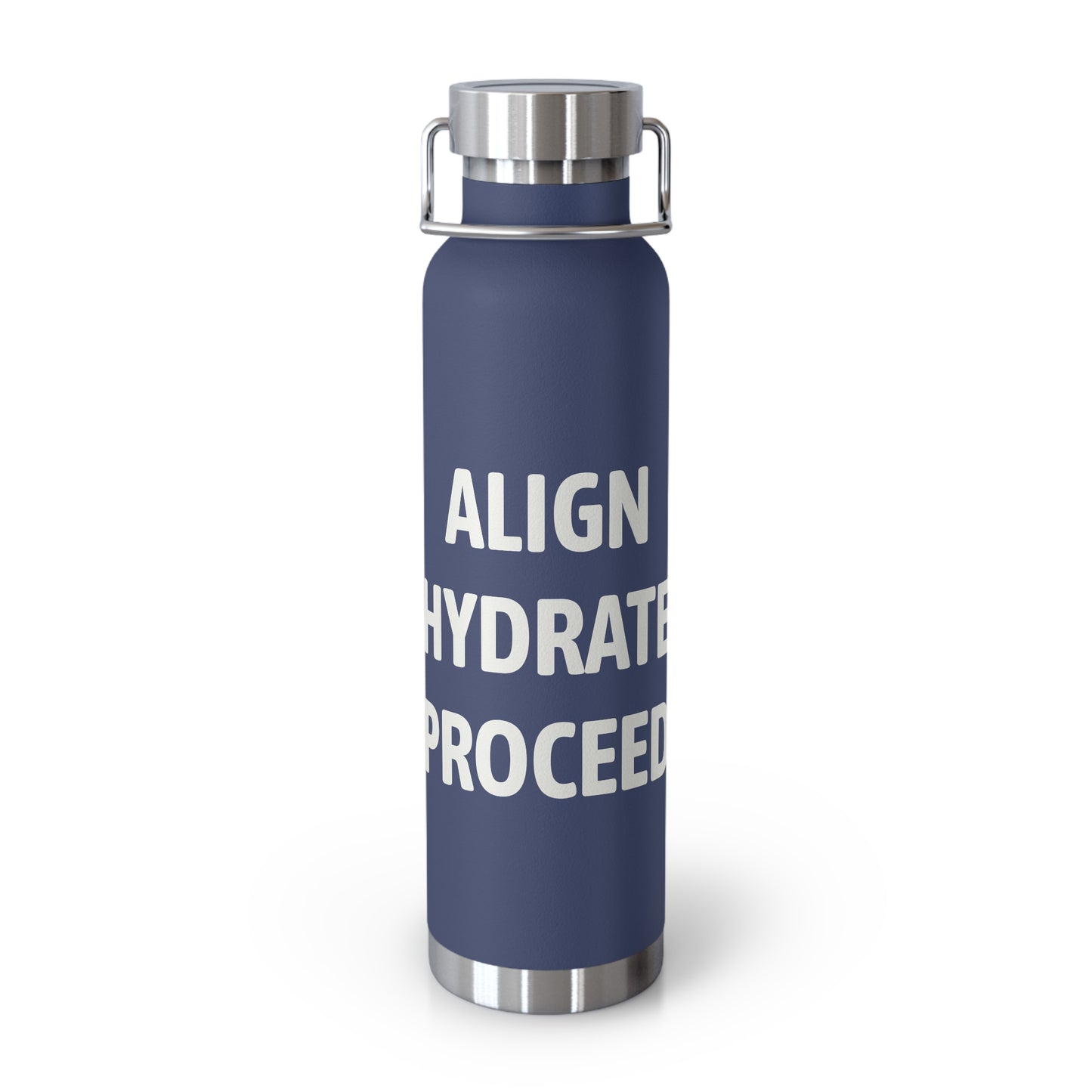 Align. Hydrate. Proceed. - Intentional Hydration Bottle-Copper Vacuum Insulated, 22oz