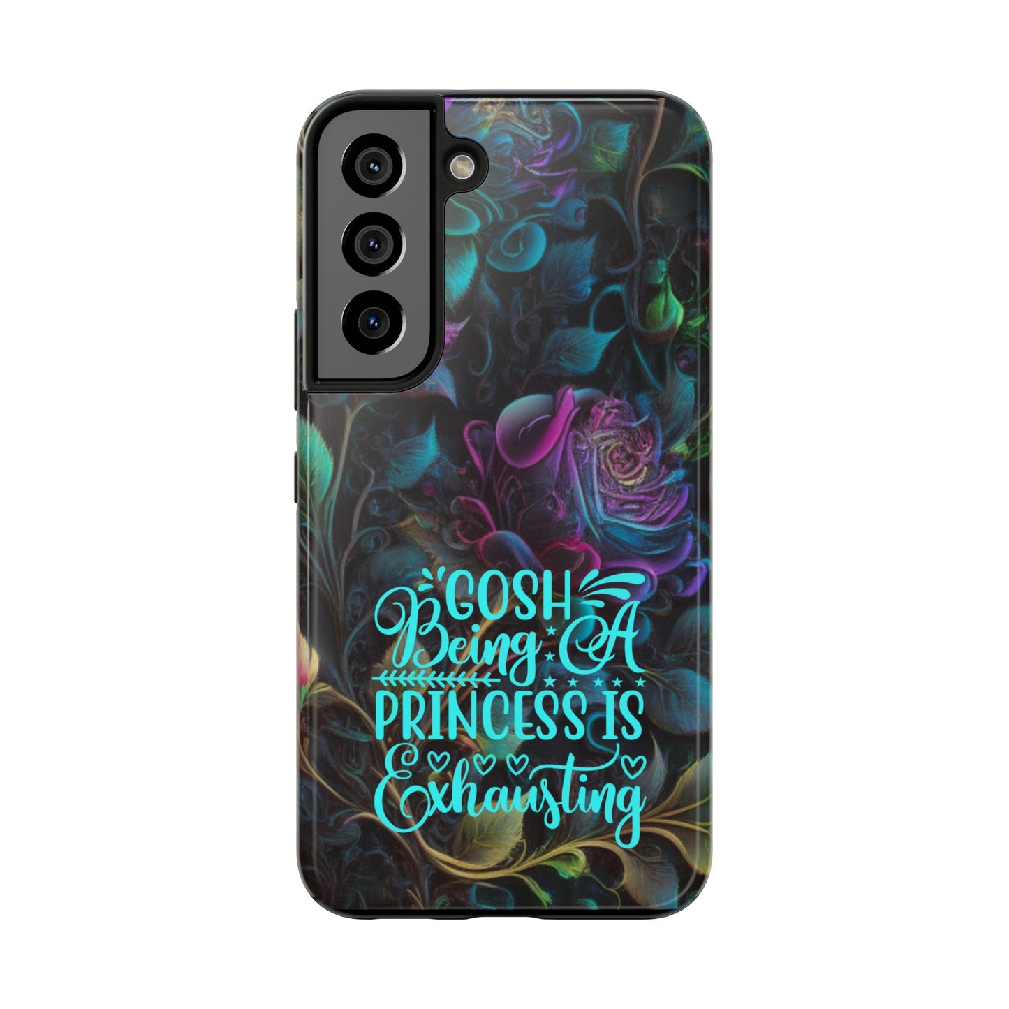 Whimsy Flower "Being a Princess is exhausting" -Tough Phone Cases for IPhone and Samsung