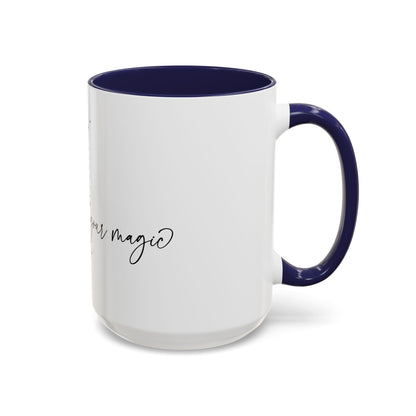 Trust in Your Magic Coffee Mug (15oz)