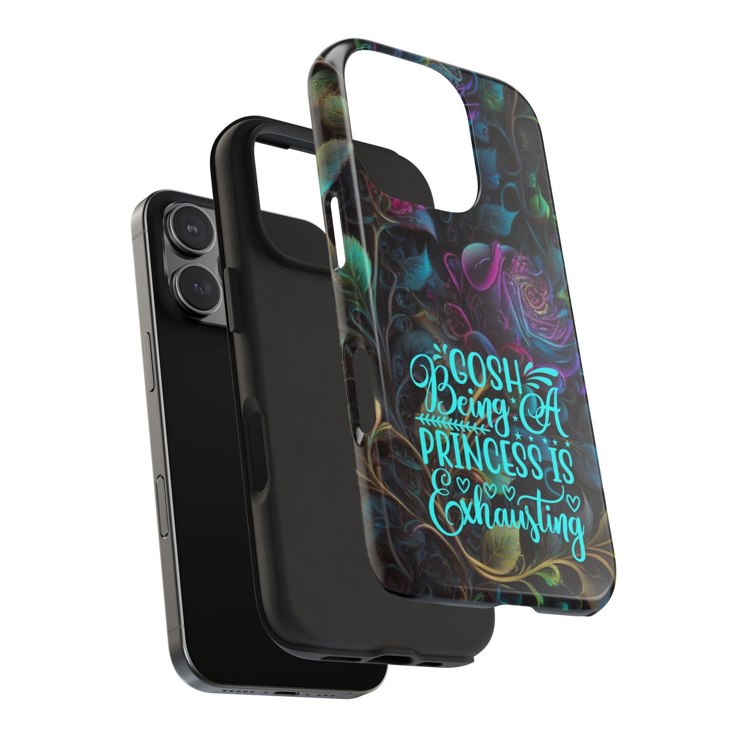 Whimsy Flower "Being a Princess is exhausting" -Tough Phone Cases for IPhone and Samsung