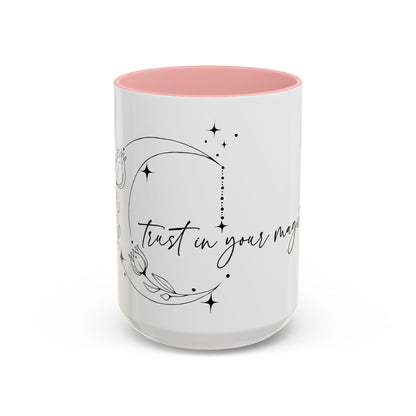 Trust in Your Magic Coffee Mug (15oz)