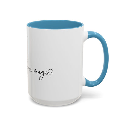 Trust in Your Magic Coffee Mug (15oz)