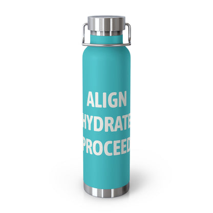 Align. Hydrate. Proceed. - Intentional Hydration Bottle-Copper Vacuum Insulated, 22oz
