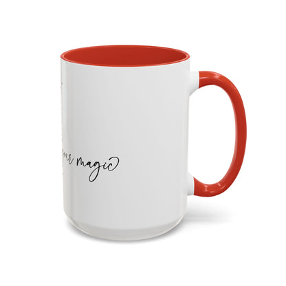 Trust in Your Magic Coffee Mug (15oz)