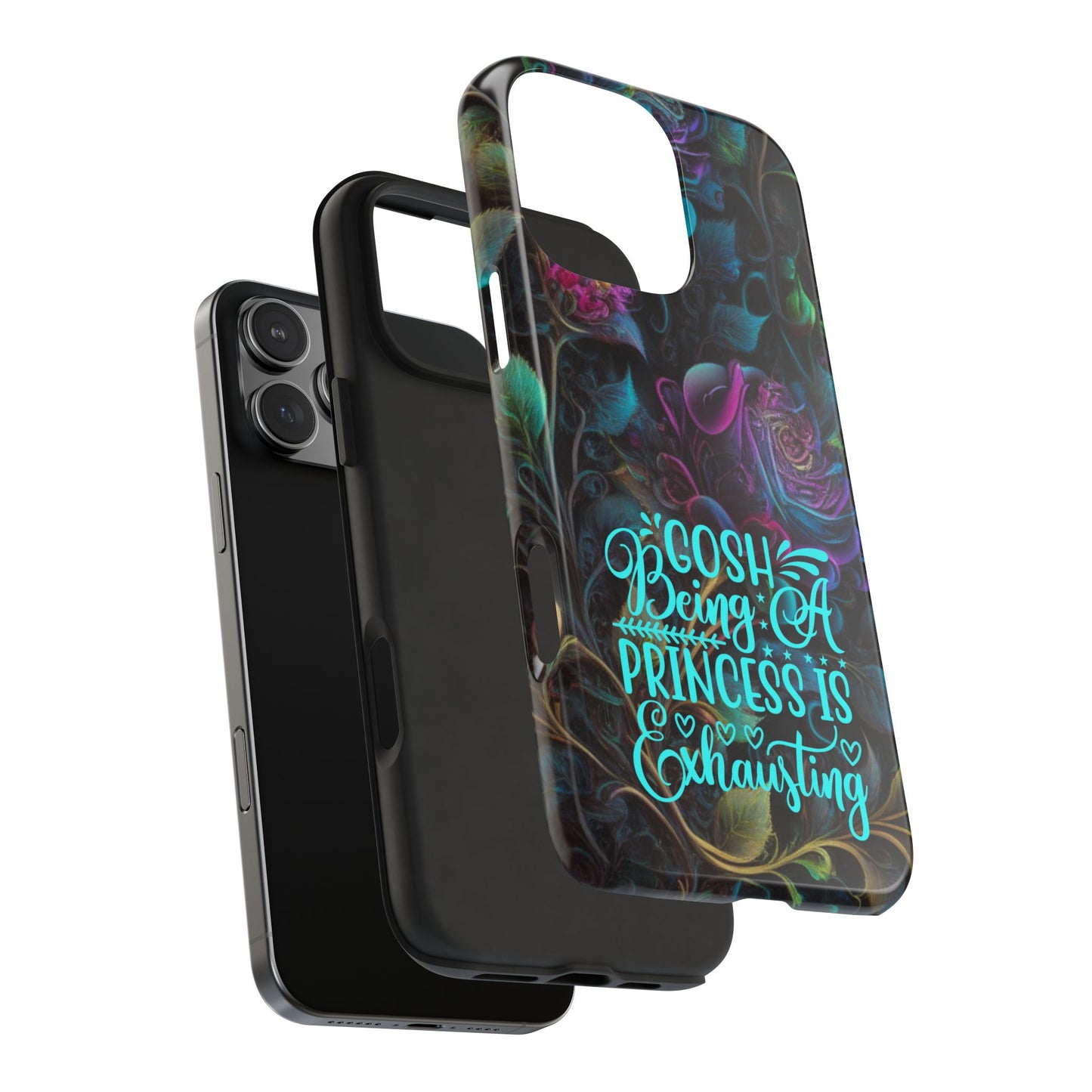 Whimsy Flower "Being a Princess is exhausting" -Tough Phone Cases for IPhone and Samsung