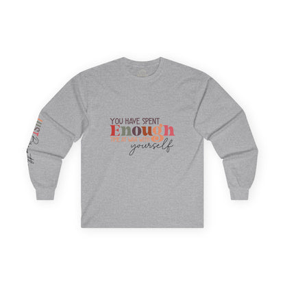 MOKSHA:11 "Enough" Unisex Ultra Cotton Long Sleeve Tee - Inspired Collective Store