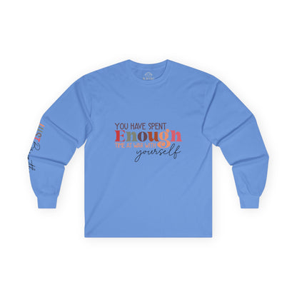 MOKSHA:11 "Enough" Unisex Ultra Cotton Long Sleeve Tee - Inspired Collective Store