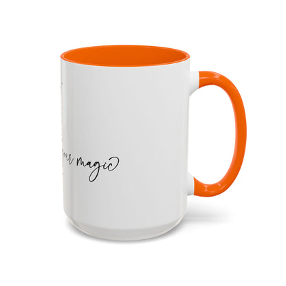 Trust in Your Magic Coffee Mug (15oz)