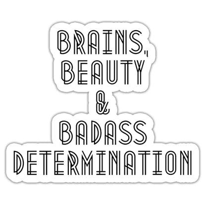 Brains Beauty & Badass Sticker