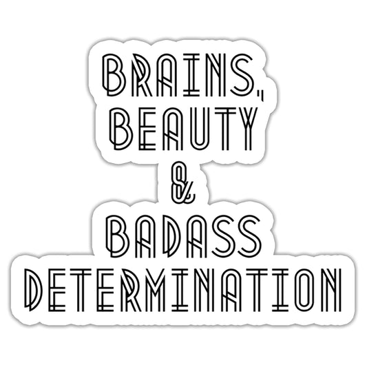 Brains Beauty & Badass Sticker